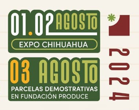 EXPO AGRO INTERNACIONAL CHIHUAHUA 2024: Ven y descubre las últimas innovaciones en el sector agroalimentario el 1 y 2 de agosto.