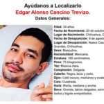 Cartel de búsqueda de Edgar Alonso Cancino Trevizo, desaparecido en Nuevo Casas Grandes, Chihuahua, el 9 de agosto de 2024. La Fiscalía General del Estado solicita información para su localización. Edgar tiene 34 años, mide 1.80 metros y tiene un tatuaje tribal en el tobillo derecho.