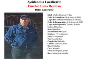 Eusebio Luna Rembao, de 63 años, desapareció en la comunidad de La Norteña, municipio de Madera, Chihuahua. Fiscalía solicita ayuda para localizarlo.